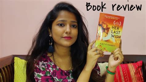 Her Last Wish By Ajay K Pandey Book Review Tamil Monica Baskar Youtube