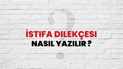 İstifa Dilekçesi Nasıl Yazılır TDK ile İstifa Dilekçesi Doğru Yazılışı