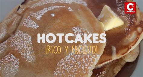 Rico Y Facilito En Unos Minutos Disfruta De Estos Hot Cakes VIDEO GASTRONOMIA CORREO