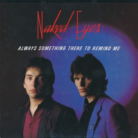 Naked Eyes Always Something There To Remind Me Vinyl Discogs