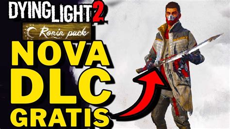 Dying Light 2 NOVA DLC GRATIS CORRE BAIXAR Ronin Pack