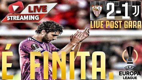 Siviglia JUVENTUS 2 1 Dts SIVIGLIA IN FINALE DI RIMONTA LIVE POST