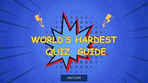 The World's Hardest Quiz: Your Go-To Guide - On4t