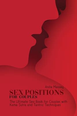 Sex Positions For Couples The Ultimate Sex Book For Couples With Kama