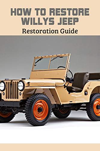 READ How To Restore Willys Jeep Restoration Guide Willys Jeep Part