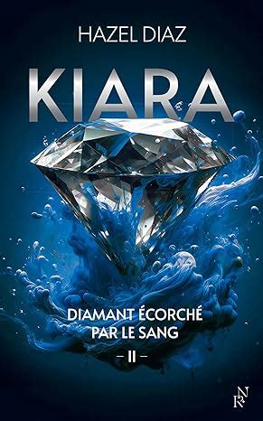 Kiara Diamant Corch Par Le Sang Tome French Edition Ebook