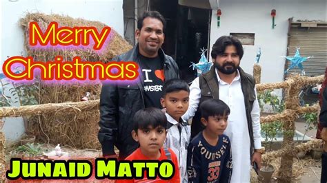 Christmas Rd Day With Junaid Matto Daily Tension Vlogs Malir