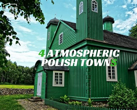 4 Picturesque Polish Towns You Cannot Miss Eastern Poland Plan Poland