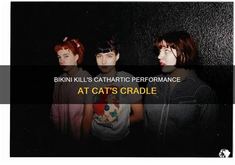 Bikini Kill S Cathartic Performance At Cat S Cradle PetShun