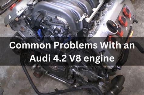 5 Common Problems With An Audi 42 V8 Engine Used Engine Finder