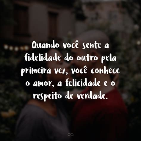 Frases De Lealdade No Relacionamento - Frases De Fidelidade No Relacionamento - RETOEDU
