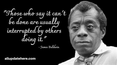 James Baldwin Quotes On Love Justice Identity Freedom James