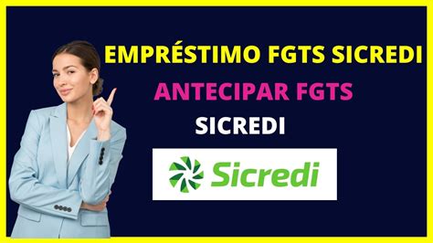 Empréstimo FGTS Sicredi Como antecipar FGTS Sicredi YouTube