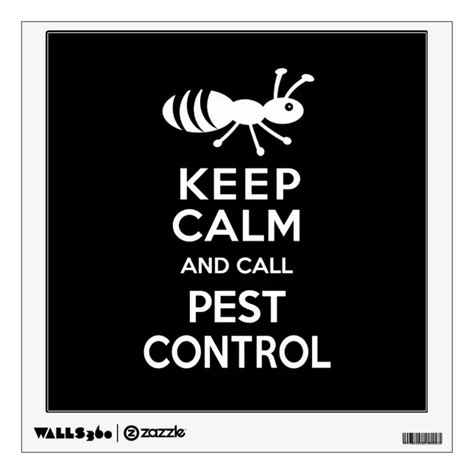 Keep Calm And Call Pest Control Funny Exterminator Wall Sticker Zazzle