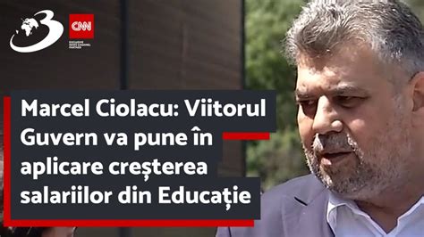 Marcel Ciolacu Viitorul Guvern Va Pune N Aplicare Cre Terea