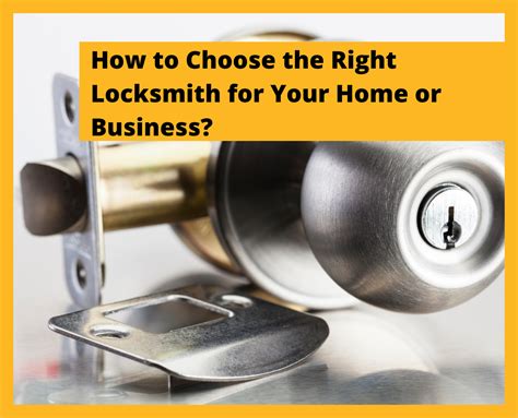 How To Choose The Right Locksmith For Your Home Or Business