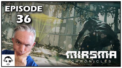 Let S Play MIASMA CHRONICLES Episode 36 RETURN TO EDEN YouTube