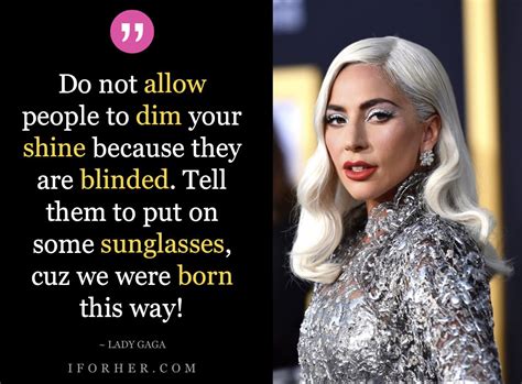 24 Best Lady Gaga Quotes To Inspire You To Dream Big