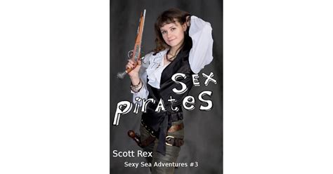 Sex Pirates Sexy Sea Adventures 3 By Scott Rex