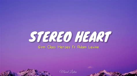 Stereo Heart Gym Class Heroes Ft Adam Lenvi Lirik Dan Terjemahan