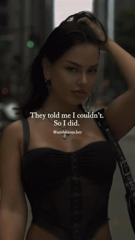 They told me I couldn't. So I did. | WOMEN EMPOWERMENT | Women ...