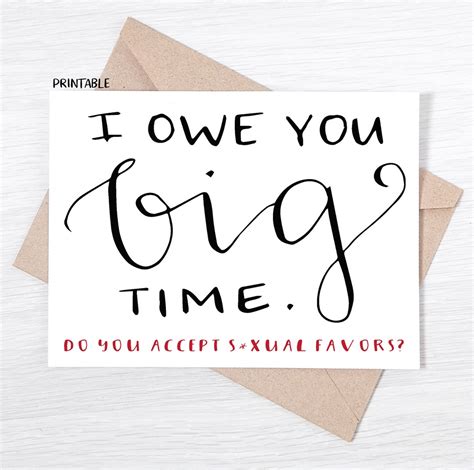 PRINTABLE Funny Card I Owe You Big Time Do You Accept Sxual Favors Etsy