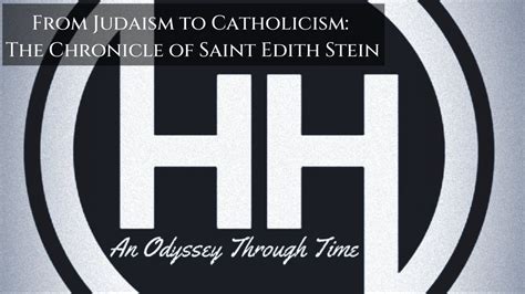 From Judaism To Catholicism The Chronicle Of Saint Edith Stein Ep