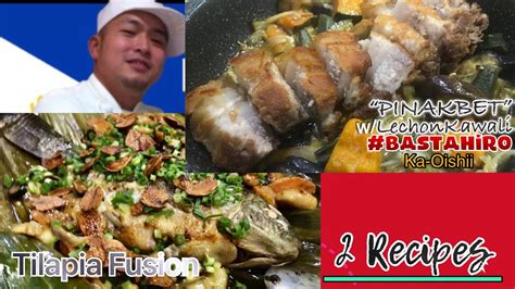 Tilapia Fusion Pinakbet Crispy Pinakbet Pinakbet With Lechon