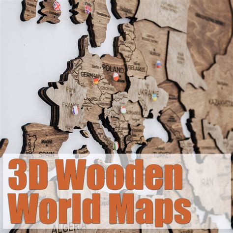 A World Unveiled: Exploring The Allure Of 3D Wooden World Maps