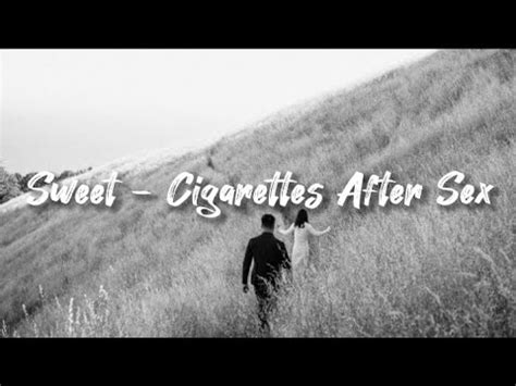 Sweet Cigarettes After Sex Lyrics YouTube