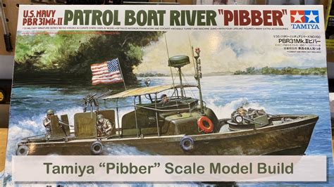 Tamiya Pibber River Patrol Boat Scale Model Build Youtube