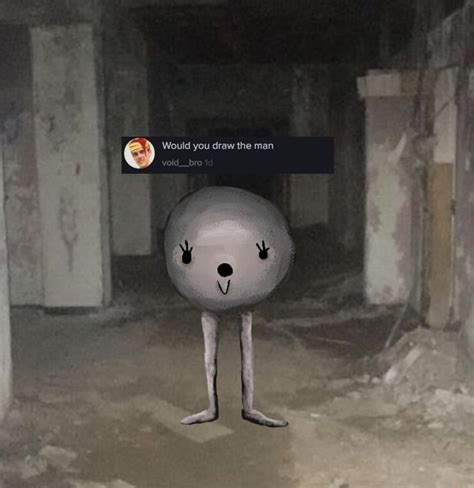Would You Draw The Man Voidbro Ifunny