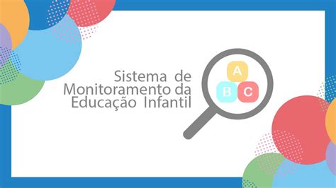 Sistema De Monitoramento Da Educação Infantil Youtube