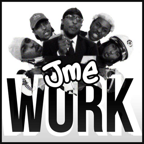 Jme Work Lyrics Genius Lyrics