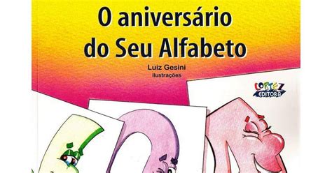 O Aniversário Do Seu Alfabeto Livro - Livro: O aniversário do Seu Alfabeto ~ Atividades Escolares