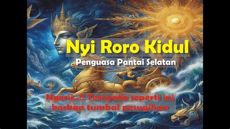 NYI RORO KIDUL PENGUASA PANTAI SELATAN Nasib Korban Tumbal Pesugihan