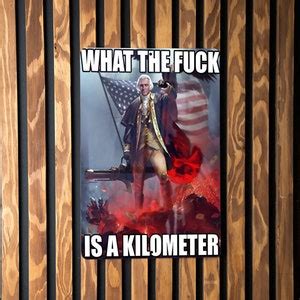 What The Fuck Is A Kilometer Metal Sign Funny Gifts Gifts For Friends Funny Wall Art Usa