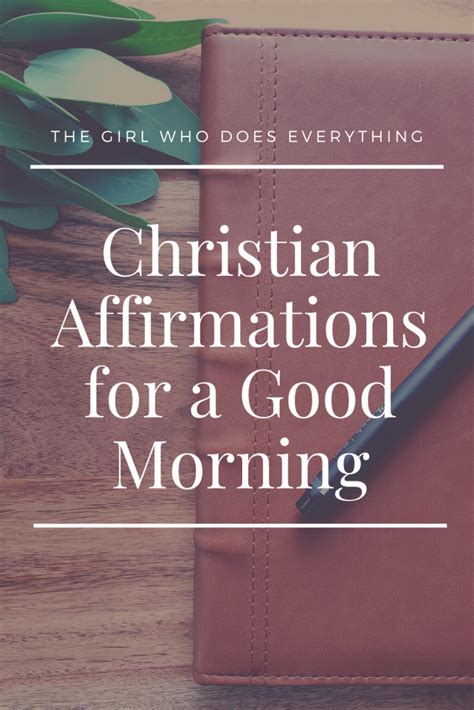 Christian Affirmations For A Good Morning The Girl Who Does Everything