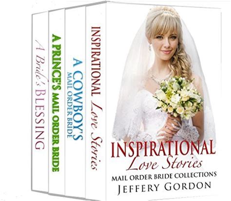 Mail Order Bride Collection: Inspirational Love Stories by Jeffery