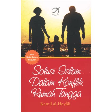 Jual Buku Solusi Islam Dalam Konflik Rumah Tangga Penulis Karim Al