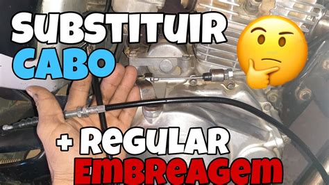 Como Trocar O Cabo Da Embreagem Da Moto Cg E Regular A Embreagem