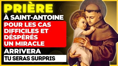 Pri Re Saint Antoine Pour Les Cas Difficiles Un Miracle Se