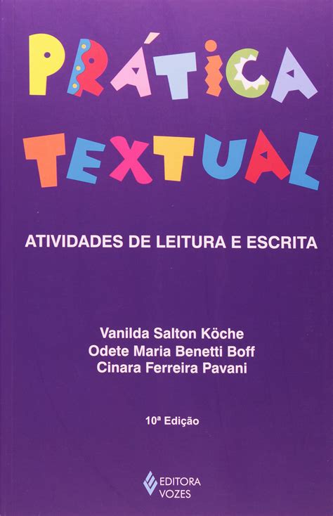 Prática Textual. Atividades de Leitura e Escrita PDF Vanilda Salton ...