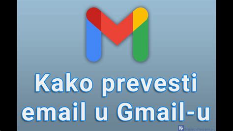 Kako Prevesti Email U Gmail U Youtube