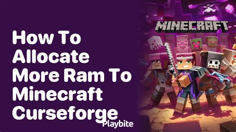 How To Allocate More Ram To Minecraft Curseforge Playbite