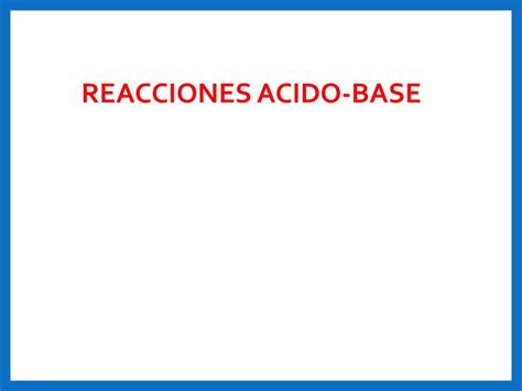 Reacciones Acido Base Ppt Descargar