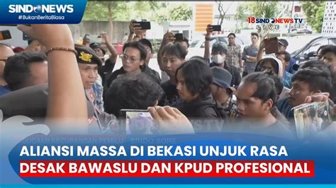 Desak Bawaslu Dan Kpud Profesional Aliansi Massa Di Bekasi Unjuk Rasa