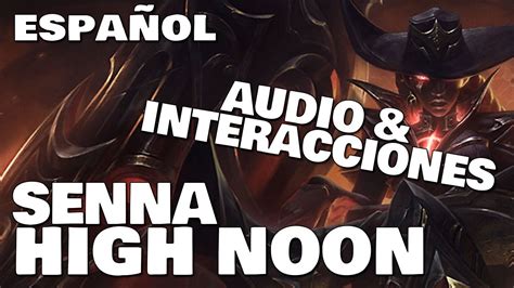 Senna High Noon Voces E Interacciones En Espa Ol League Of Legends