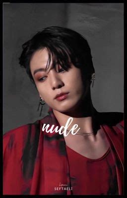 Nude Jeon Jungkook Noralia Wattpad