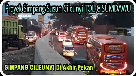 Cileunyi Macet Di Akhir Pekan Proyek Simpang Susun Cileunyi Tol